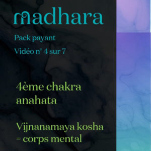 Vidéo yoga - chakra n°4 - anahata